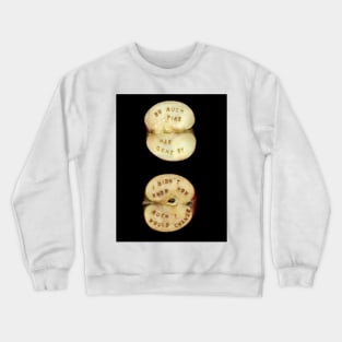 I didn’t know how much I would change (apple) Crewneck Sweatshirt